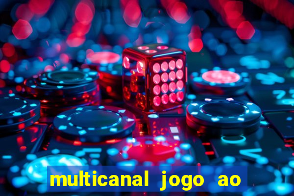 multicanal jogo ao vivo hd